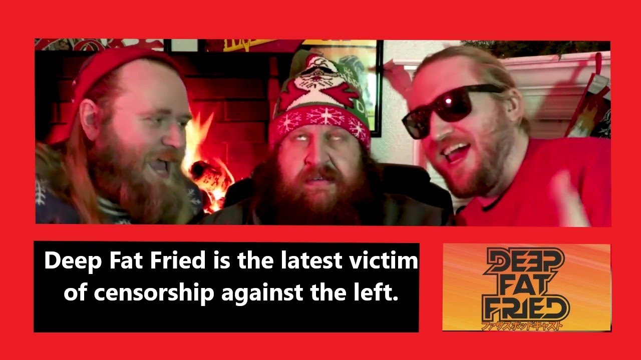 Deep Fat Fried targeted & CENSORED... YouTube