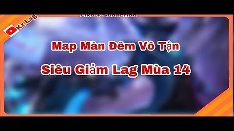 Fix Lag Liên Quân Mùa 14 | Map Màn Đêm Vô Tận Siêu Mượt Siêu Giảm Lag