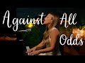 Against All Odds Take A Look At Me Now Phil Collins Connie Talbot Cover 