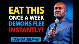 Eat This Once a Week  Witchcraft Ends, Poverty Breaks & Evil Spirits Die In Joshua Selman Motivation