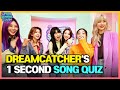 [AFTER SCHOOL CLUB] Dreamcatcher’s 1 Second Song Quiz (드림캐쳐의 1초 송퀴즈!)