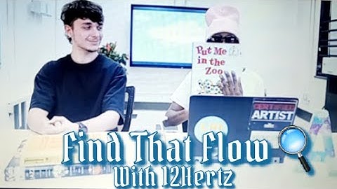 Find That Flow With 12Hertz