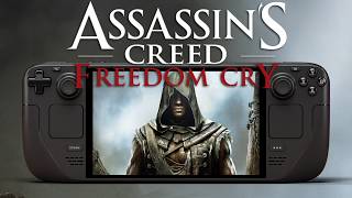 Assassin’s Creed: Freedom Cry on Steam Deck — Full Performance Test