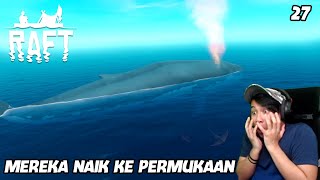 RAFT CHAPTER II #27 | PENAMPAKAN LANGKA DI AKHIR PERJALANAN