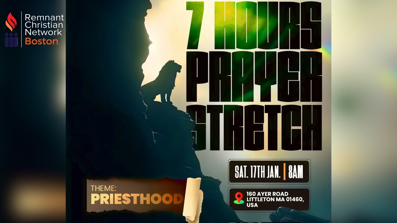 7 HOURS PRAYER STRETCH || RCN BOSTON