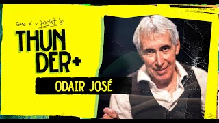 Podcast do Thunder - Odair José (@odairjoseoficial)  | #23