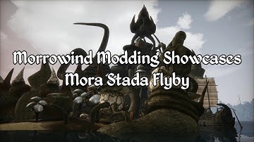 Morrowind Modding Showcases - Mora Stada 2020 Flyby