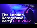 IF YOU MISSED THIS ONE... don't miss our next LONDON RAREGROOVE PARTY – SAT 07 MAY 2022