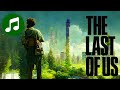 Relaxing LAST OF US I Music 🎵 One Hour Ambient CHILL MIX ( Soundtrack | OST | HBO )