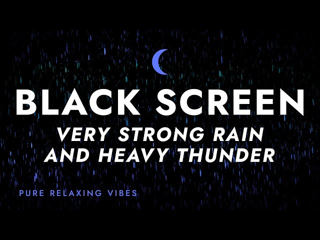 Heavy Rainstorm and Strong Thunder Sounds for Sleeping | Black Screen Rain for Sleep, Fall Asleep class=