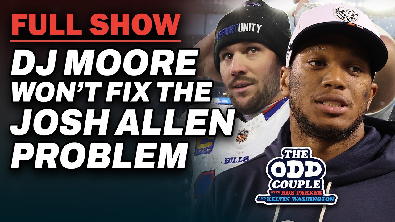 DJ Moore won’t fix Bills’ Josh Allen Problem | THE ODD COUPLE
