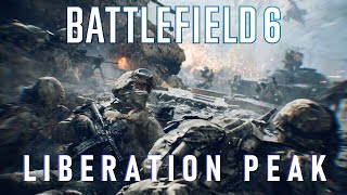 Battlefield 6 Liberation Peak INSANE Gameplay