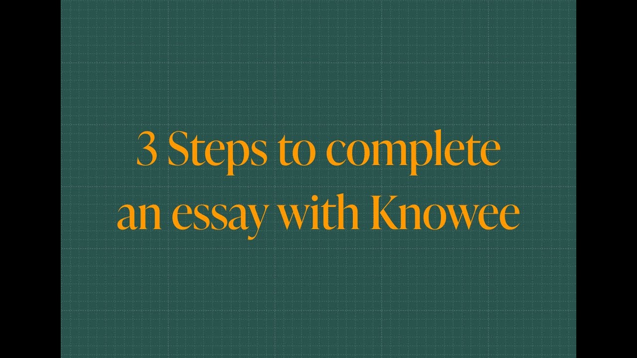 3 Steps to Completing an Essay with Knowee - YouTube