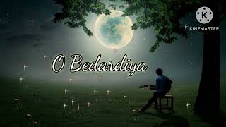 O Bedardiya song | sad song  | ranbeer kapoor song|