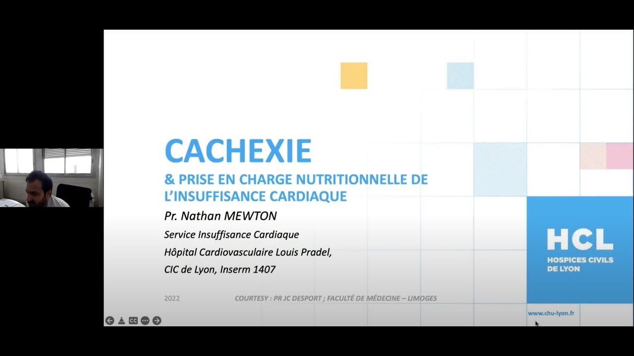 10 - Cachexie et prise en charge nutritionnelle en insuffisance cardiaque, Pr Nathan Mewton (HCL)