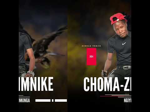 CHOMA ZIMNIKE  ngiyinkinga 2024