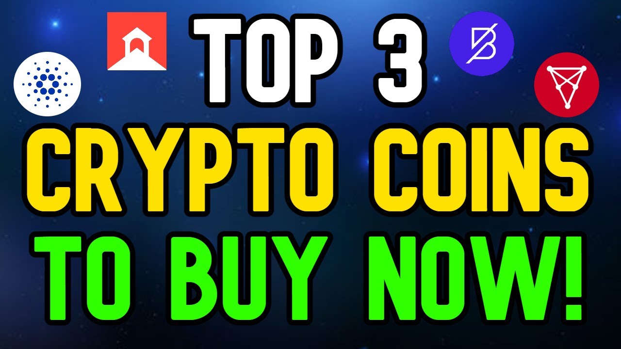 Top 3 Crypto Coins To BUY NOW - Huge Potential (100x)! - YouTube
