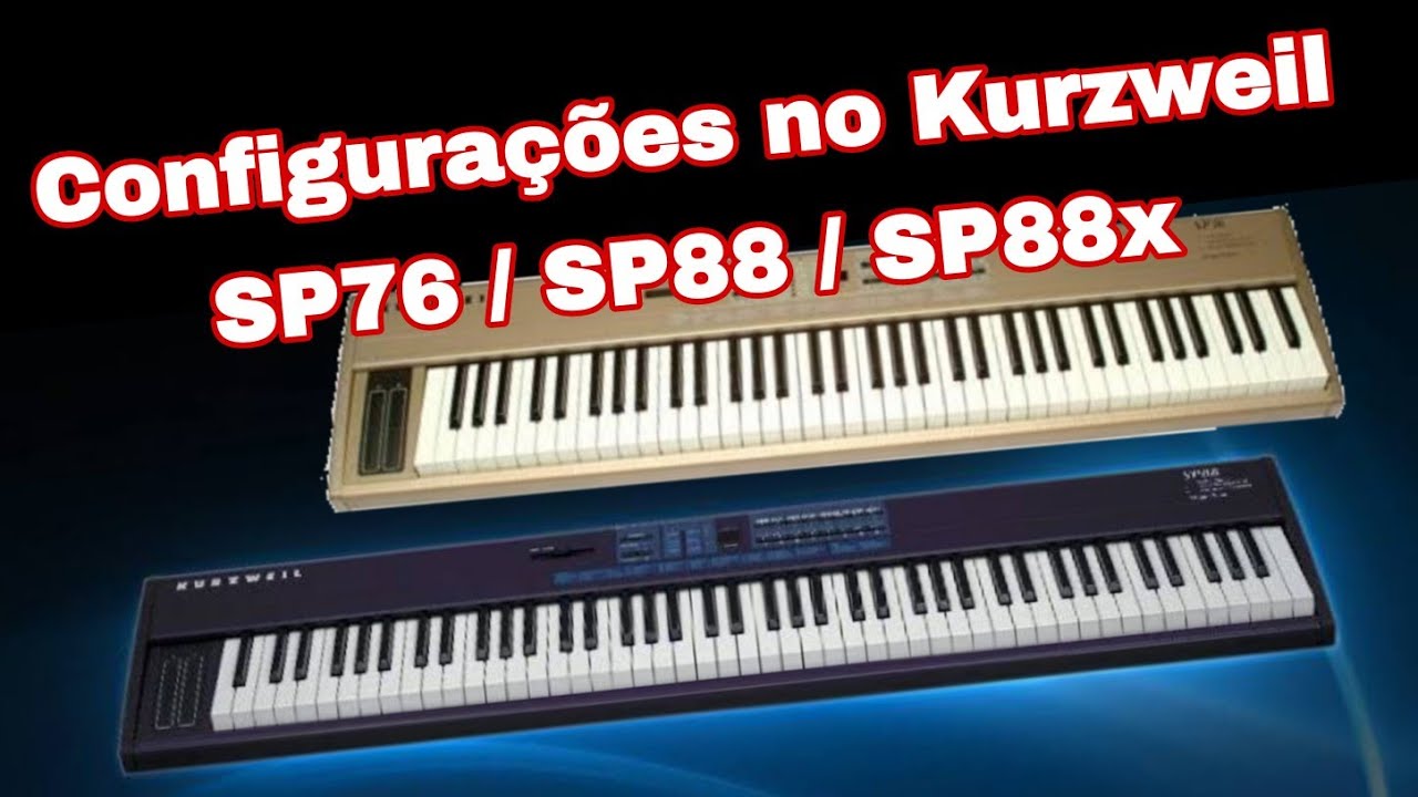 Configurando Kurzweil SP76 SP88 e SP88X (fitas A& B) tutorial YouTube
