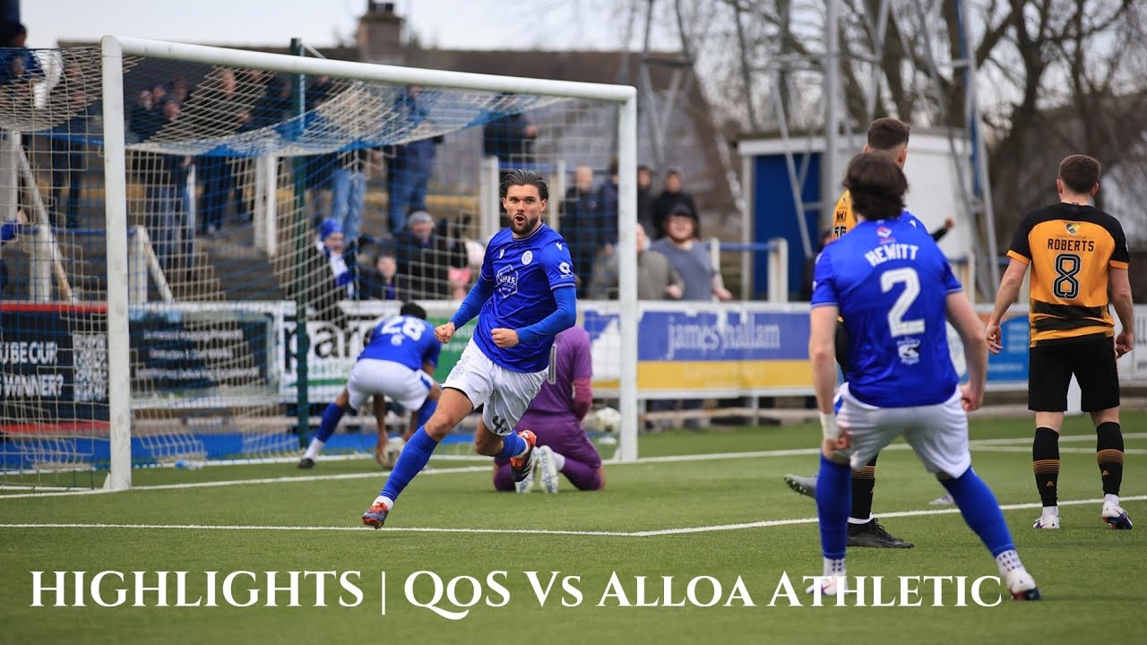 Match Highlights | QOS 1-2 Alloa Athletic