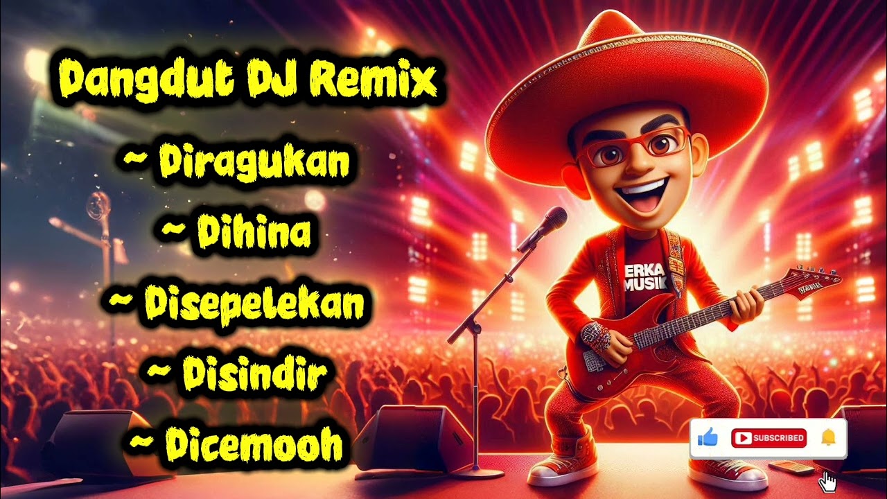 Dangdut DJ Remix – Diragukan, Dihina, Disepelekan, Disindir, Dicemooh | Bangkit Tanpa Banyak Bicara