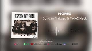 Bondan Prakoso & Fade2Black - Home