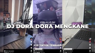 DJ DORA DORA YANG KALIAN CARI CARI SLOW VERSION FYP TIKTOK