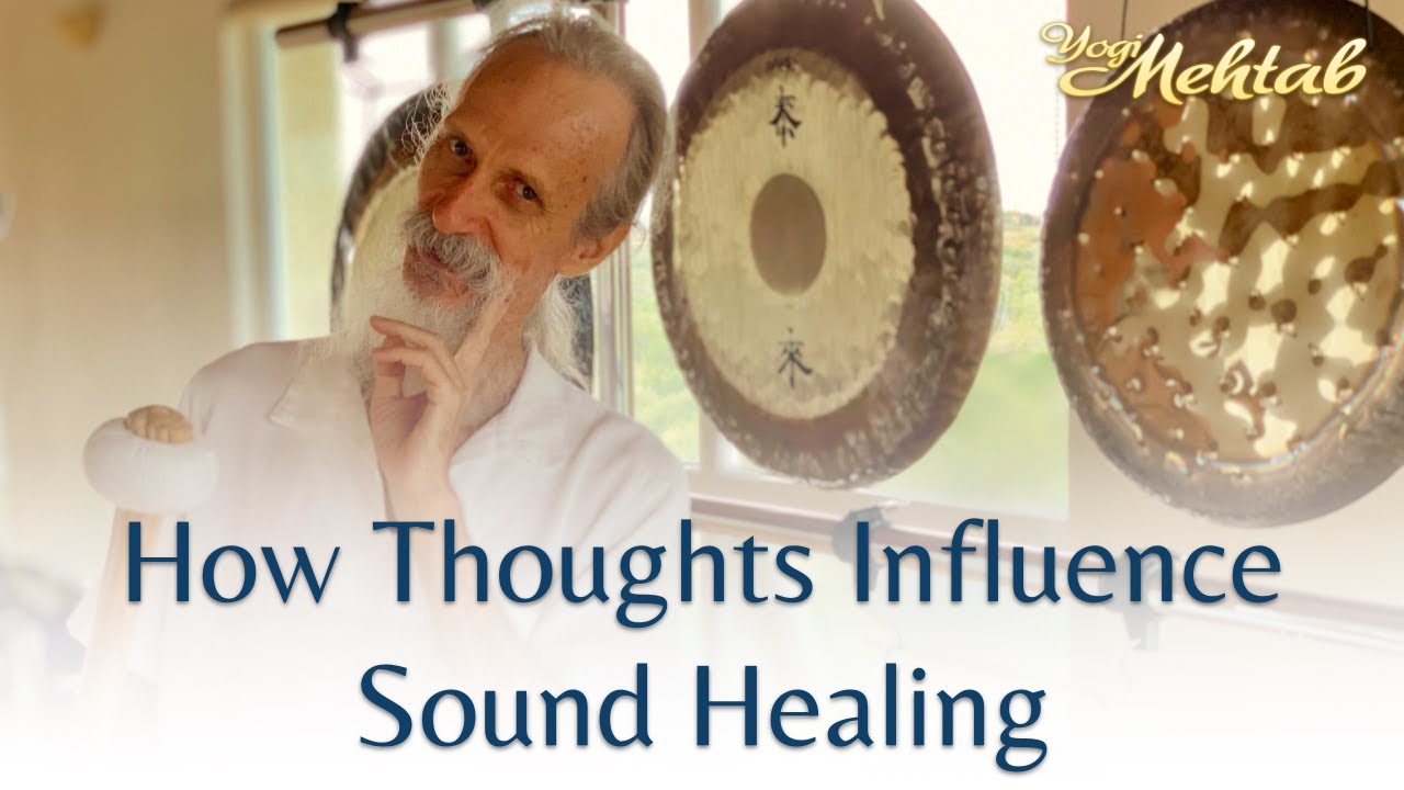 How Thoughts Influence Sound Healing YouTube