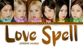 GFRIEND (여자친구) – Love Spell Lyrics (Color Coded Han/Rom/Eng)