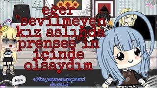 Eğer “Sevilmeyen Kız Aslında Prenses”in İçinde Olsaydım!! [Gacha Life] {Türkçe} Resimi