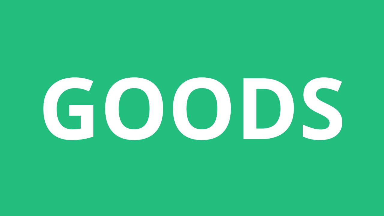 How To Pronounce Goods Pronunciation Academy YouTube