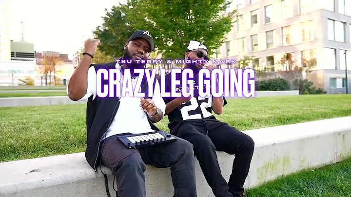 Crazy Leg Going - TSU Terry & Mighty Mark (OFFICIAL VIDEO)