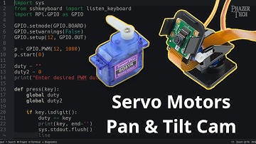 Servo Motors, Python, & Raspberry Pi - Pan & Tilt Camera Project