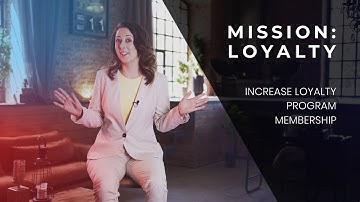 Mission: Loyalty — Promoting Your Loyalty Program