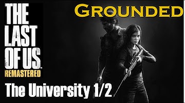 The Last of Us Remastered (ps4) The University 1/2 - Go Big Horns (Grounded Difficulty)