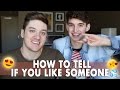 How to Tell If You Like Someone