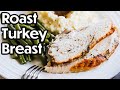 Thanksgiving | Roast Turkey Breast with Herbs
