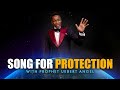 Song For Protection with Prophet Uebert Angel