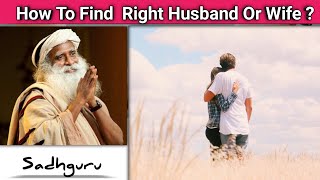 How To Find The Right Person For You ? Sadhguru Answers | Sadhguru On Relationships |