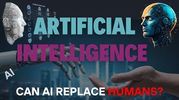 Artificial Intelligence ||  Can AI replace humans? AI