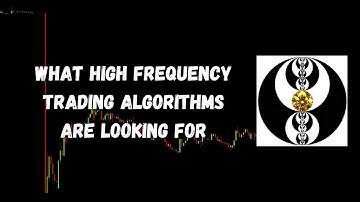 ICT Gems - What High Frequency Trading  Algorithms are Looking for