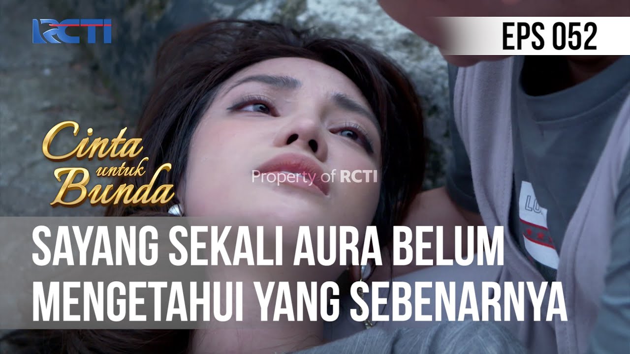 CINTA UNTUK BUNDA - Sayang Sekali Aura Belum Mengetahui Yang Sebenarnya