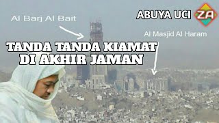 Ceramah abuya uci | tanda tanda kiamat di akhir jaman