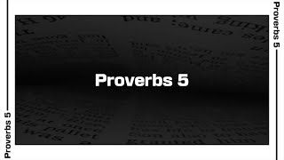 Proverbs 5 Bible Reading | NIV