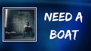 Morgan Wallen - Need A Boat (Lyrics)