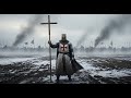 GOD, GIVE ME THE STRENGTH for the Cross | Epic BATTLE CHANT of the Unbreakable Templar