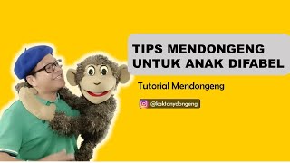 TUTORIAL MENDONGENG  | Tips Mendongeng Untuk Anak Difabel  |  KAK TONY PENDONGENG & VENTRILOQUIST