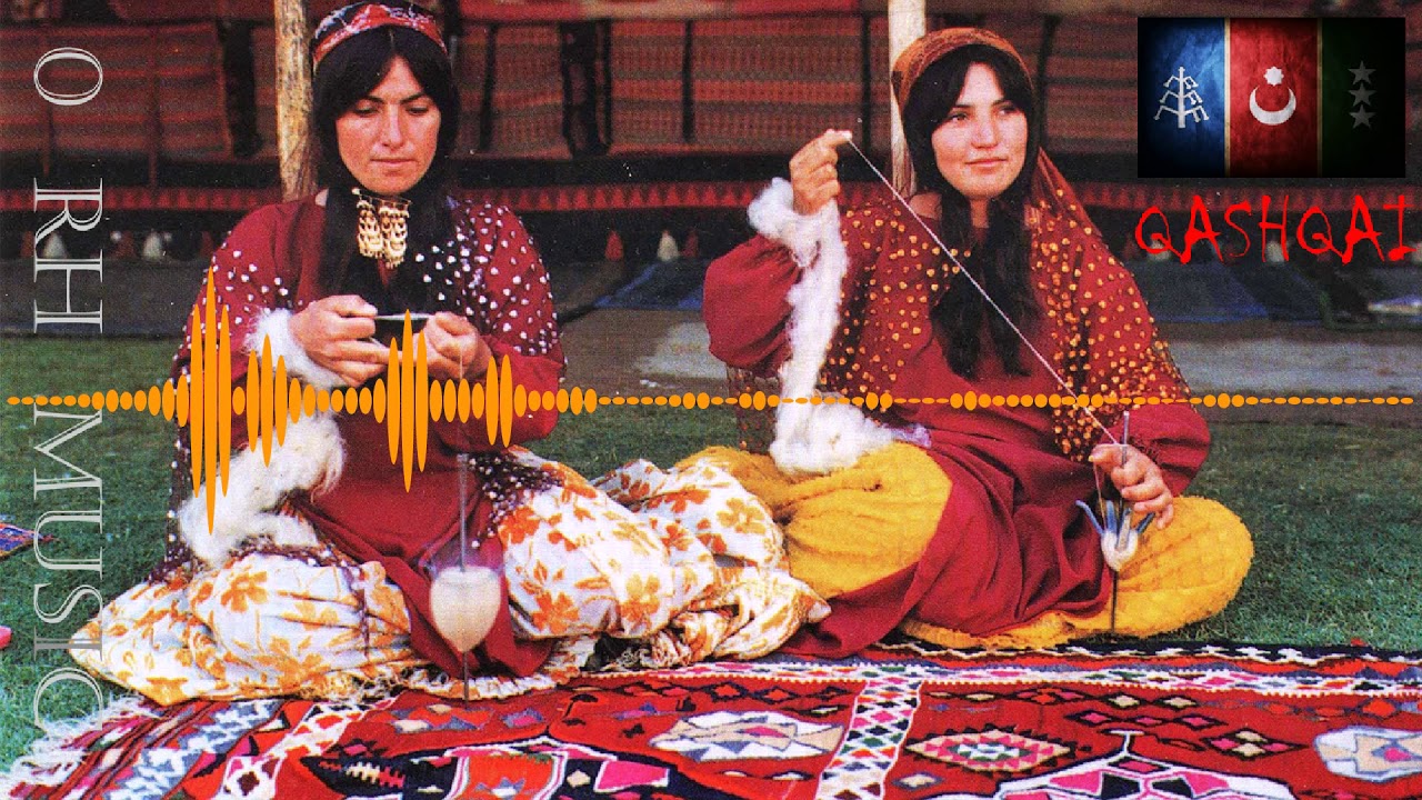Kaşkay Türkleri - Biz Türküz Biz Kaşkayız / Qashqai Turks - We are Turks, we are Qashqai