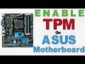 How to Enable TPM on Asus Motherboard