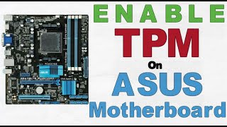 How to Enable TPM on Asus Motherboard