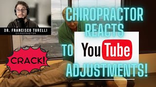 Chiropractor REACTS to YOUTUBE ADJUSTMENTS!